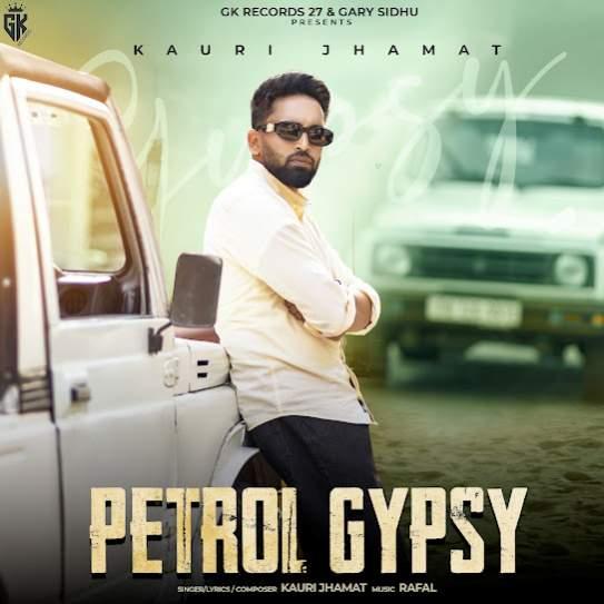 Petrol Gypsy Kauri Jhamat Mp3 Song Download Djjohal